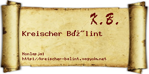 Kreischer Bálint névjegykártya